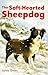 The Soft-Hearted Sheep Dog