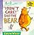 I Don't Care! Said the Bear (Giggle Club)