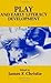 Play and Early Literacy Development by James F. Christie