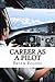 Career As A Pilot: What They Do, How to Become One, and What the Future Holds! (Careers for Kids)