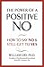 The Power of a Positive No