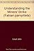 Understanding the miners' strike by John  Lloyd