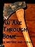 An Axe Through Bone: A Nove...