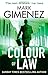 The Colour of Law by Mark Gimenez