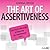The Art of Assertiveness