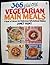 365 + 1 Vegetarian Main Meals by Janet Hunt