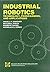 Industrial Robotics Technology, Programming and Applications (International Edit