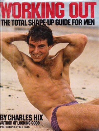 Working Out: The Total Shape-Up Guide for Men (Hardcover)