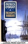 Treason's Harbour by Patrick O'Brian