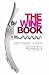 The Wine Book: Tells You Ev...