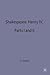 Shakespeare: Henry IV, Part...