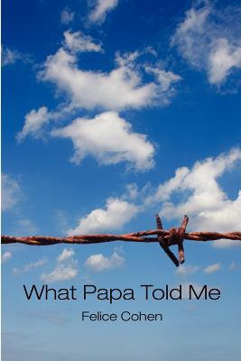 What Papa Told Me (Paperback)