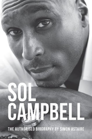 Sol Campbell: The Authorised Biography (Hardcover)