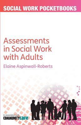 Assessments in social work with adults (Social Work Pocketbooks)