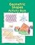 Geometric Shapes Activity Book by Robert Fathauer