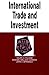 International Trade and Investment in a Nutshell