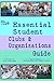 The Essential Student Clubs & Organizations Guide by Eric            Williams
