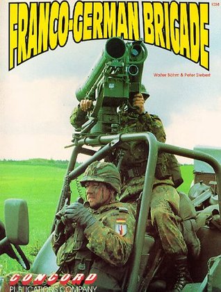Franco-German Brigade (Firepower Pictorials)