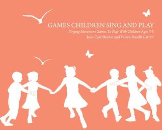 Games Children Sing and Play: Singing Movement Games to Play with Children Ages 3-5 (Hawthorn Press Early Years)