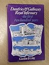 Dumfries and Galloway Royal Infirmary: The first two hundred years, 1776-1975
