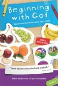Beginning with God: Book 1