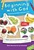 Beginning with God: Book 1