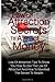 Law Of Attraction Secrets To Attract Money: Law Of Attraction Tips To Show You How To Use The Law Of Attraction And How To Manifest The Secret To Wealth