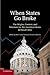 When States Go Broke: The Origins, Context, and Solutions for the American States in Fiscal Crisis