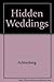 Hidden Weddings: Selected P...
