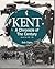 Kent: 1925-49 v. 2: A Chron...