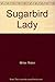 Sugarbird Lady (U)