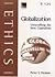 Globalization: Unravelling the New Capitalism (Ethics S.)