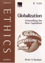 Globalization: Unravelling the New Capitalism (Ethics S.)