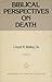 Biblical perspectives on death by Lloyd Richard Bailey