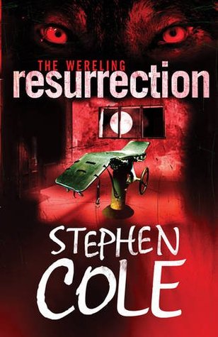 Resurrection The Wereling 3 By Stephen Cole