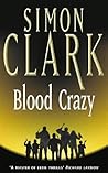 Blood Crazy by Simon Clark