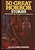 50 Great Horror Stories