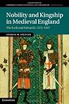 Nobility and Kingship in Medieval England: The Earls and Edward I, 1272-1307