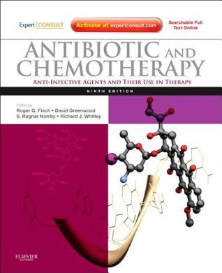 Antibiotic and Chemotherapy: Anti-Infective Agents and Their Use in Therapy: Expert Consult
