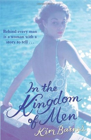 In The Kingdom Of Men By Kim Barnes