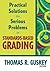 Practical Solutions for Serious Problems in Standards-Based G... by Thomas R. Guskey