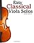 Easy Classical Viola Solos:...
