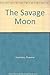 The Savage Moon