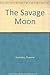 The Savage Moon