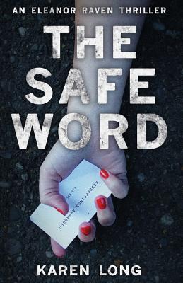The Safe Word (DI Eleanor Raven, #1)