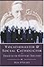 Vocationalism and Social Catholicism in Twentieth Century Ireland: The Search for a Christian Social Order