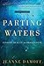 Parting the Waters by Jeanne Damoff