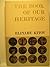 The Book of Our Heritage: T...