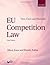 EU COMPETITION LAW: TEXT, CASES & MATERIALS