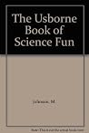 The Usborne Book of Science Fun